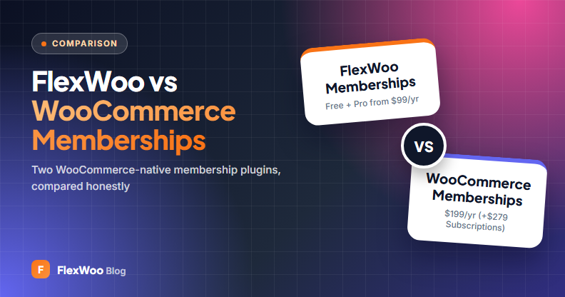 FlexWoo Memberships vs WooCommerce Memberships comparison