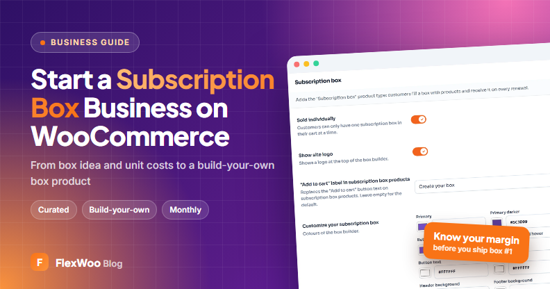 How to start a subscription box business on WooCommerce